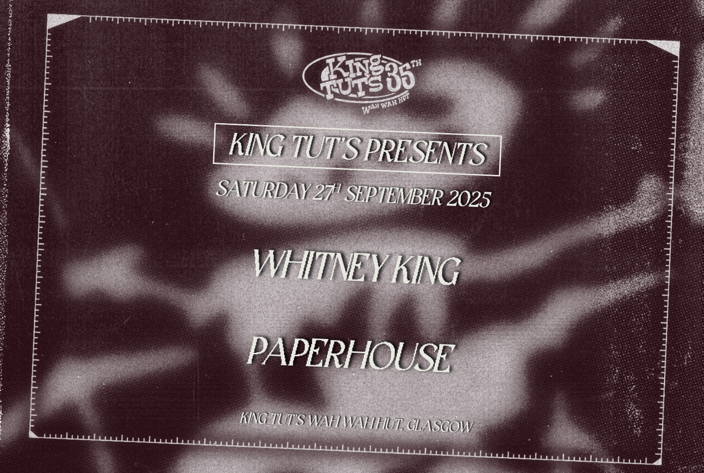 Lineup poster for King Tut's Presents Whitney King + Paperhouse